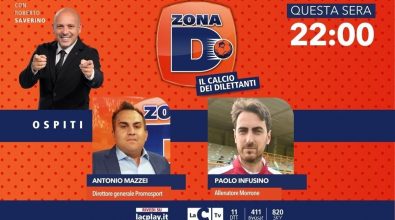 Zona D, il dg Mazzei e l’allenatore Infusino ospiti del format di LaC