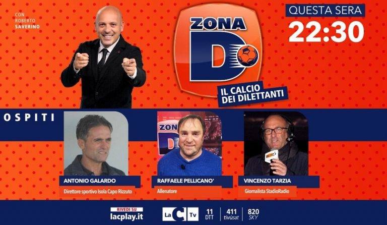 A Zona D ospiti l’allenatore Pellicanò, il ds Galardo e il giornalista Tarzia: stasera su LaCTv