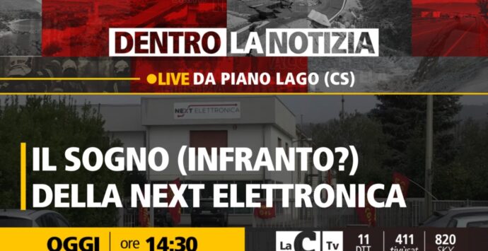 “Dentro la Notizia” torna e racconta il lavoro che non c’è: il sogno (infranto?) della Next Elettronica a Piano Lago