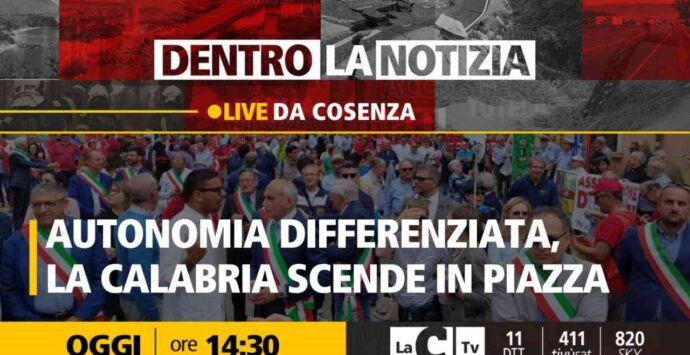 La Calabria in piazza contro l’autonomia differenziata: focus a Dentro la notizia