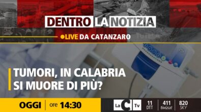 “Tumori, in Calabria si muore di più?”: Dentro la notizia accende i riflettori su prevenzione e cure