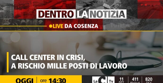 La crisi dei call center in Calabria al centro della nuova puntata di Dentro la notizia