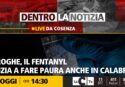 Droghe, il Fentanyl inizia a far paura anche in Calabria: il focus a Dentro la Notizia